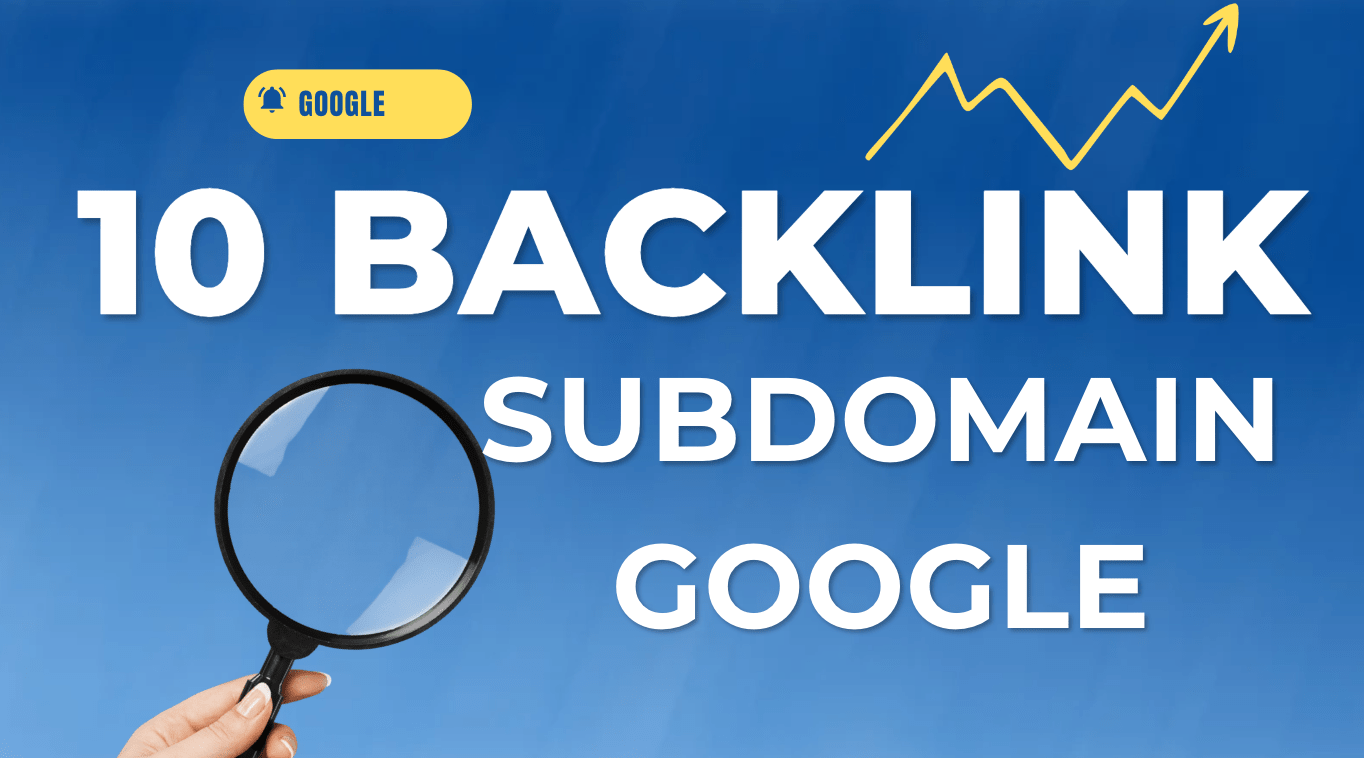 10 Backlink dari Subdomain Google DA 97
