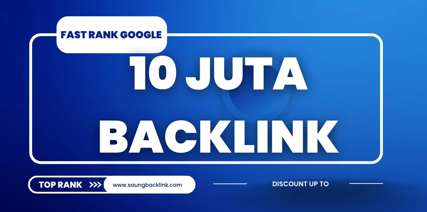 10.000.000 Backlink PBN Kontekstual DA 35 - 70